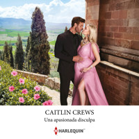 Una apasionada disculpa - Caitlin Crews - Hörbuch