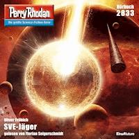 Perry Rhodan 2833: SVE-Jäger - Oliver Fröhlich - Hörbuch