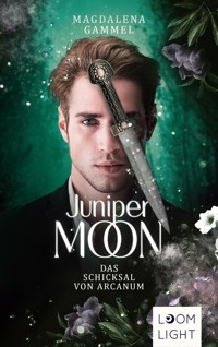 Juniper Moon 2: Das Schicksal von Arcanum - Magdalena Gammel - E-Book