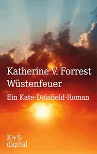 Wüstenfeuer - Katherine V. Forrest - E-Book