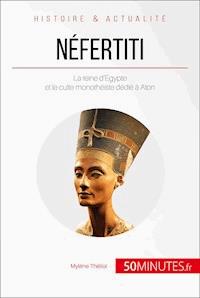 Néfertiti - Mylène Théliol - E-Book