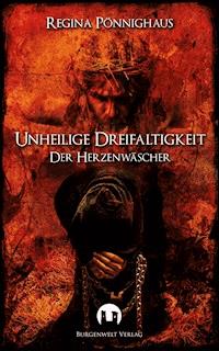 Unheilige Dreifaltigkeit - Regina Pönnighaus - E-Book