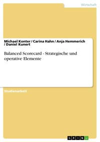 Balanced Scorecard - Strategische und operative Elemente - Michael Konter - E-Book