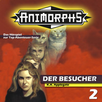 Animorphs, Folge 2: Der Besucher - Mennigen Peter - Hörbuch