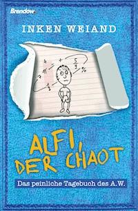 Alfi, der Chaot - Inken Weiand - E-Book