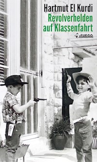 Revolverhelden auf Klassenfahrt - Hartmut El Kurdi - E-Book