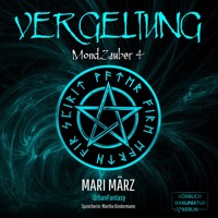 Vergeltung - MondZauber, Band 4 (ungekürzt) - Mari März - Hörbuch