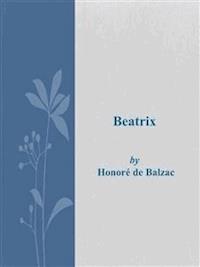 Beatrix - Honoré de Balzac - E-Book