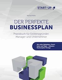 Der perfekte Businessplan - Michael Mohr - E-Book