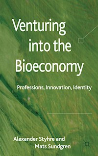 Venturing into the Bioeconomy - A. Styhre - E-Book