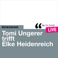 Tomi Ungerer trifft Elke Heidenreich - lit.COLOGNE live (Ungekürzt) - Tomi Ungerer - Hörbuch