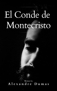 El Conde de Montecristo - Dumas Alexandre - E-Book