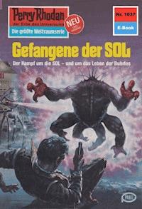 Perry Rhodan 1037: Gefangene der SOL - Peter Terrid - E-Book