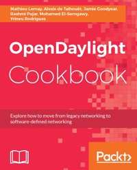 OpenDaylight Cookbook - Mathieu Lemay - E-Book