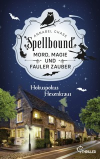 Spellbound - Hokuspokus Hexenkraut - Annabel Chase - E-Book