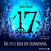 17 1: Das erste Buch der Erinnerung - Rose Snow - Hörbuch