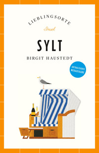 Sylt Reiseführer LIEBLINGSORTE - Birgit Haustedt - E-Book