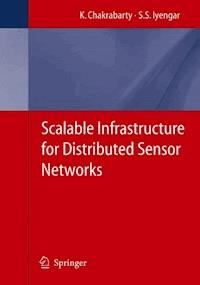 Scalable Infrastructure for Distributed Sensor Networks - S.S. Iyengar - E-Book