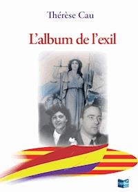 L'Album de l'Exil - Thérése Cau - E-Book