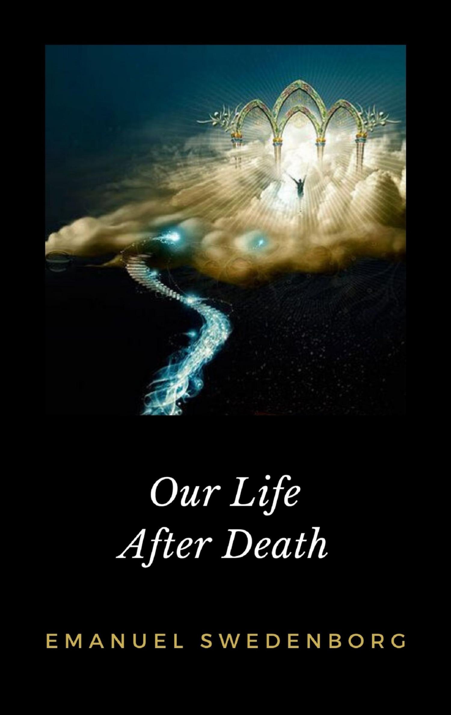 Our Life After Death - Emanuel Swedenborg - E-Book
