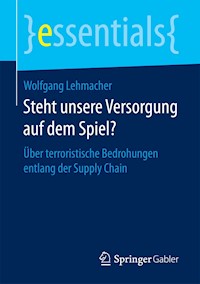 Steht unsere Versorgung auf dem Spiel? - Wolfgang Lehmacher - E-Book