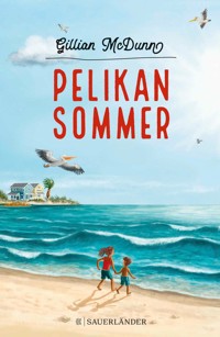 Pelikansommer - Gillian McDunn - E-Book