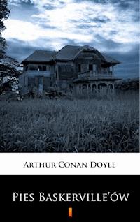 Pies Baskerville’ów - Arthur Conan Doyle - E-Book