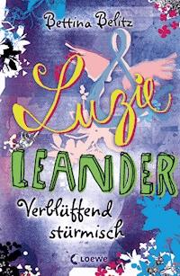 Luzie & Leander 4 - Verblüffend stürmisch - Bettina Belitz - E-Book