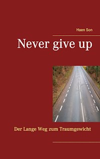 Never give up - Haen Son - E-Book