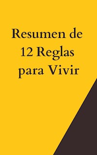 Resumen de 12 Reglas para Vivir - Mente B - E-Book