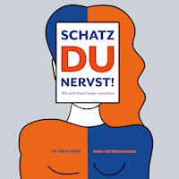 Schatz du nervst! - Rosi Esterhammer - Hörbuch