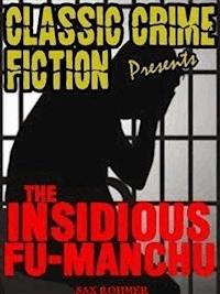 The Insidious Dr. Fu Manchu - Sax Rohmer - E-Book