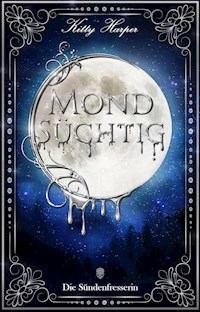 Mondsüchtig: Die Sündenfresserin - Kitty Harper - E-Book