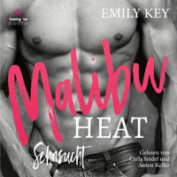 Sehnsucht - Malibu Heat, Band 3 (Ungekürzt) - Emily Key - Hörbuch