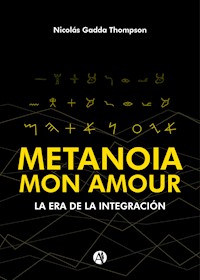 Metanoia Mon Amour - Nicolás Gadda Thompson - E-Book