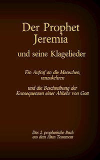 Der Prophet Jeremia und seine Klagelieder Jeremias Threni -  - E-Book