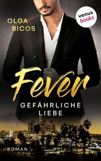 Fever - Gefährliche Liebe - Olga Bicos - E-Book