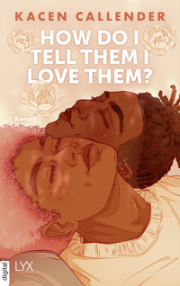 How do I tell them I love them? - Kacen Callender - E-Book