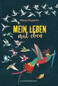 Mein Leben, mal eben - Nikola Huppertz - E-Book
