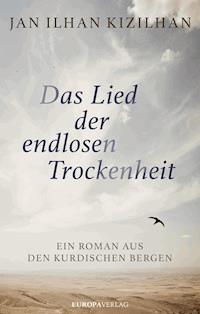 Das Lied der endlosen Trockenheit - Jan Ilhan Kizilhan - E-Book