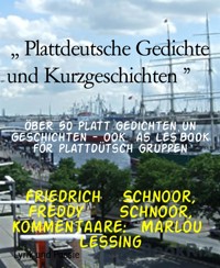 ,, Plattdeutsche Gedichte und Kurzgeschichten " - Kommentaare: Marlou Lessing - E-Book