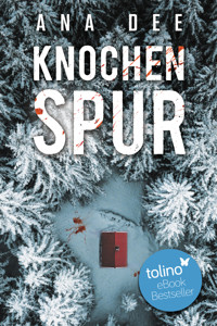 Knochenspur - Ana Dee - E-Book