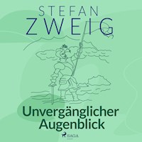 Unvergänglicher Augenblick - Zweig Stefan - Hörbuch
