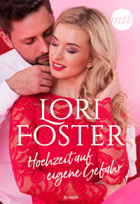 Hochzeit auf eigene Gefahr - Lori Foster - E-Book
