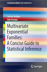 Multivariate Exponential Families: A Concise Guide to Statistical Inference - Stefan Bedbur - E-Book