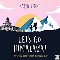 Let's go Himalaya! - Katja Linke - E-Book + Hörbuch
