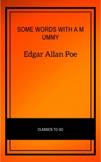 Some Words with a Mummy - Edgar Allan Poe - E-Book