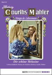 Hedwig Courths-Mahler - Folge 121 - Hedwig Courths-Mahler - E-Book