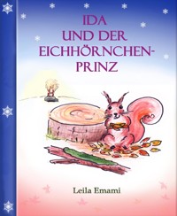 Ida und der Eichhörnchenprinz - Leila Emami - E-Book