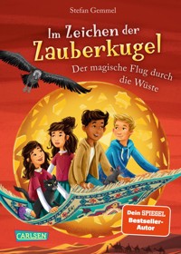 Im Zeichen der Zauberkugel 8: Der magische Flug durch die Wüste - Stefan Gemmel - E-Book